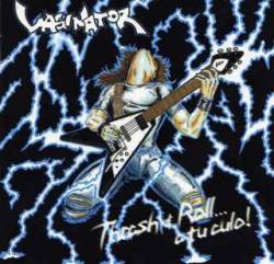 Thrash and Roll…A Tu Culo!